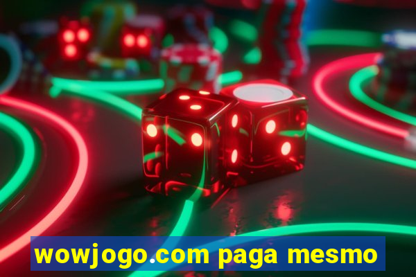 wowjogo.com paga mesmo