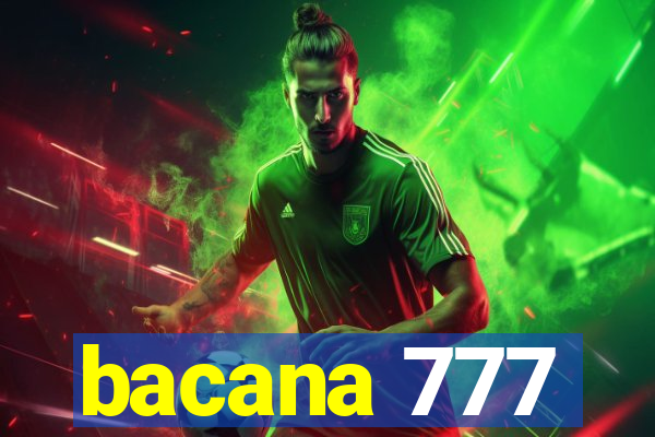 bacana 777