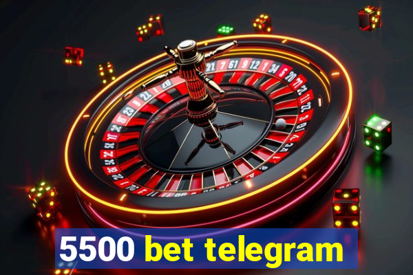 5500 bet telegram