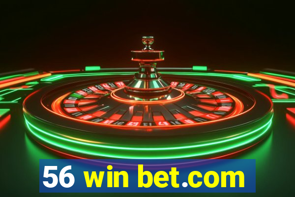 56 win bet.com