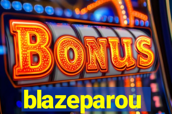 blazeparou