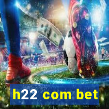 h22 com bet