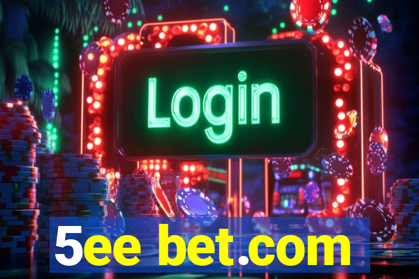5ee bet.com