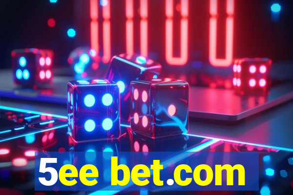 5ee bet.com