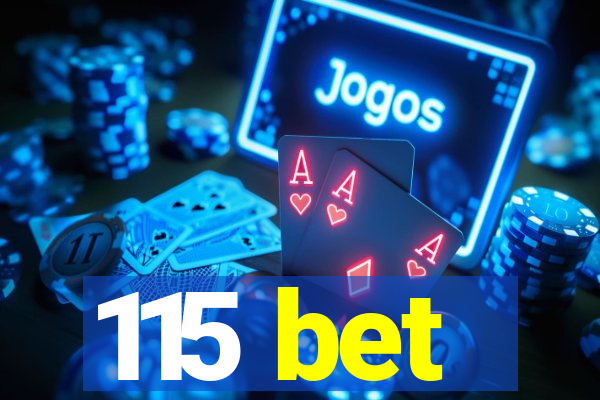 115 bet