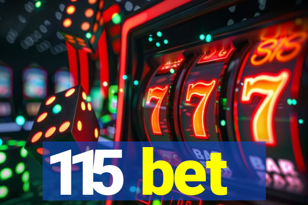 115 bet