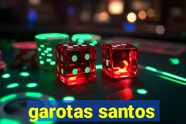 garotas santos