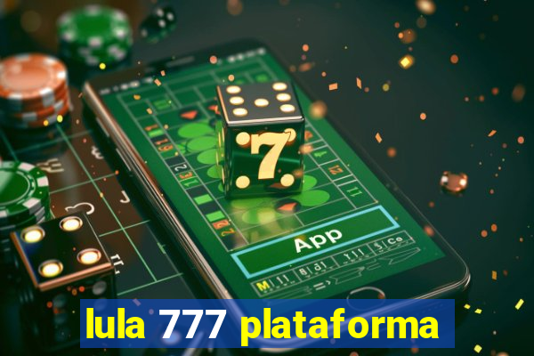 lula 777 plataforma