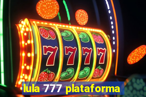 lula 777 plataforma