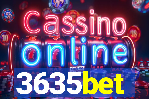3635bet