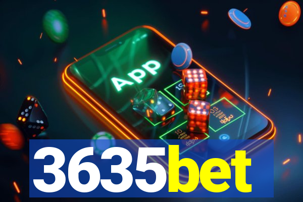 3635bet