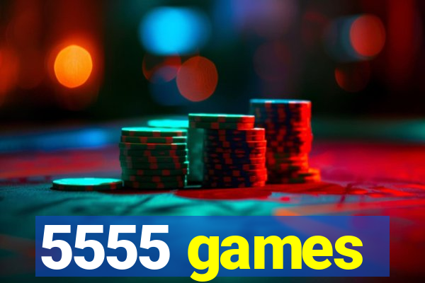 5555 games