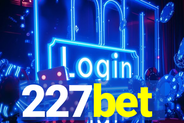227bet