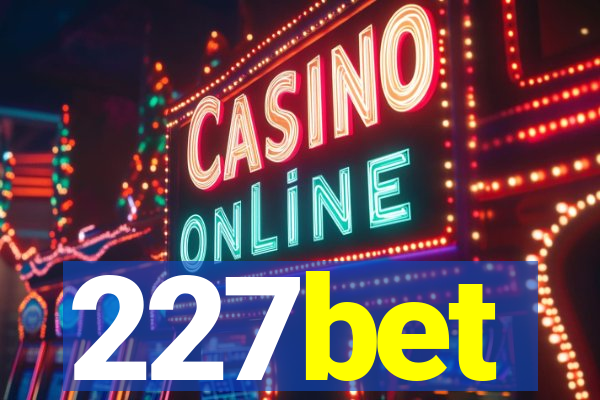 227bet