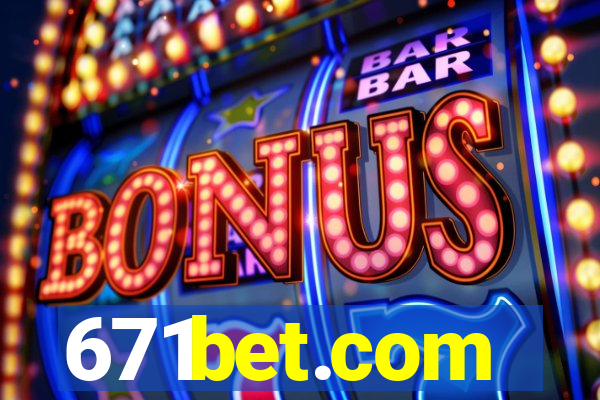 671bet.com