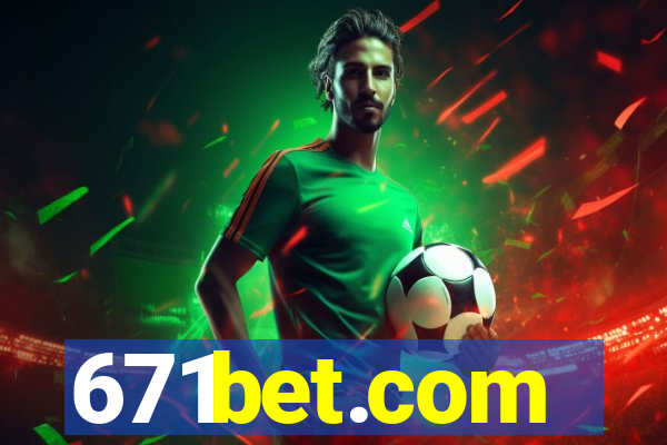 671bet.com