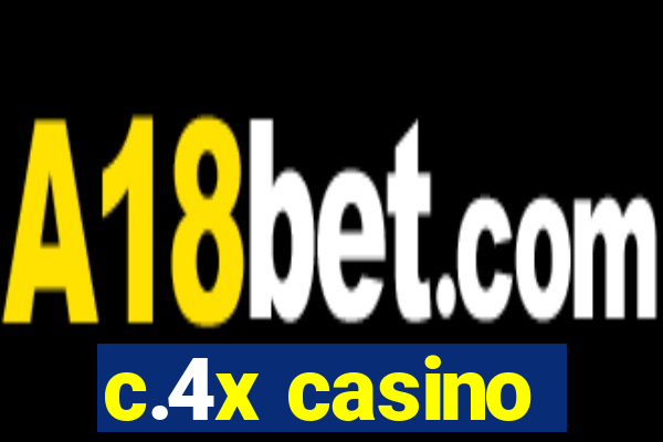 c.4x casino