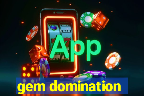 gem domination