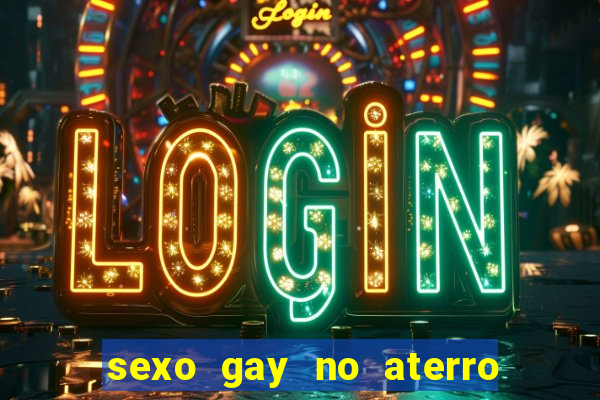 sexo gay no aterro do flamengo