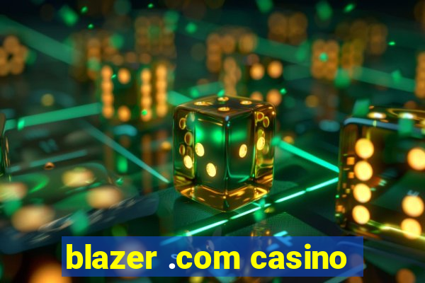 blazer .com casino
