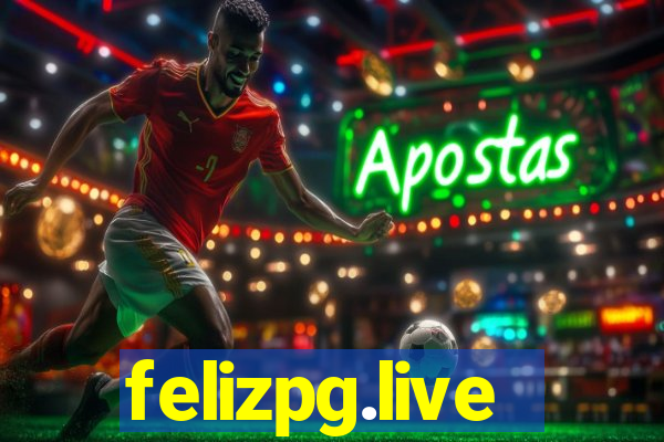 felizpg.live