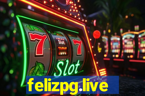 felizpg.live