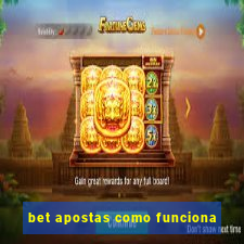 bet apostas como funciona
