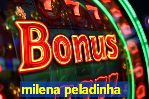 milena peladinha