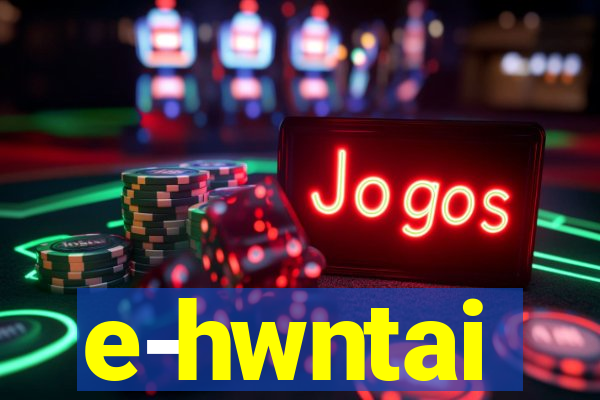 e-hwntai