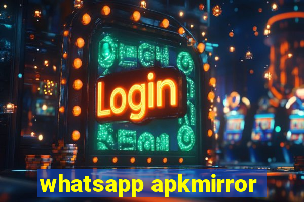 whatsapp apkmirror