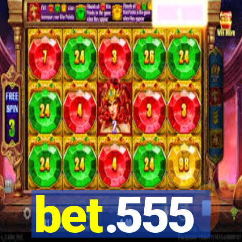 bet.555