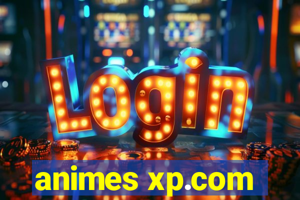 animes xp.com