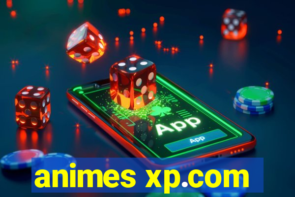 animes xp.com