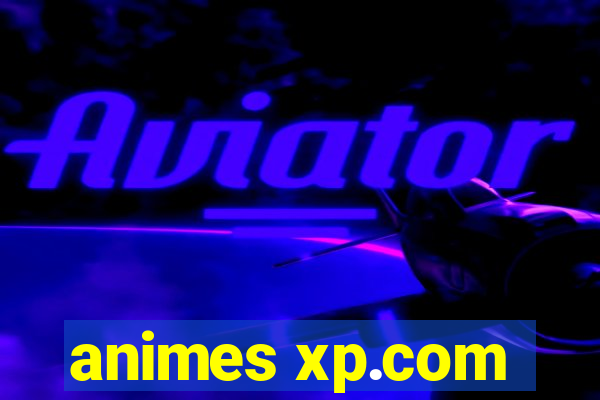 animes xp.com