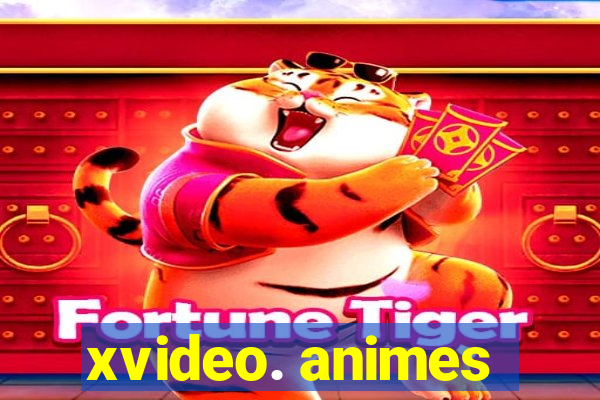 xvideo. animes