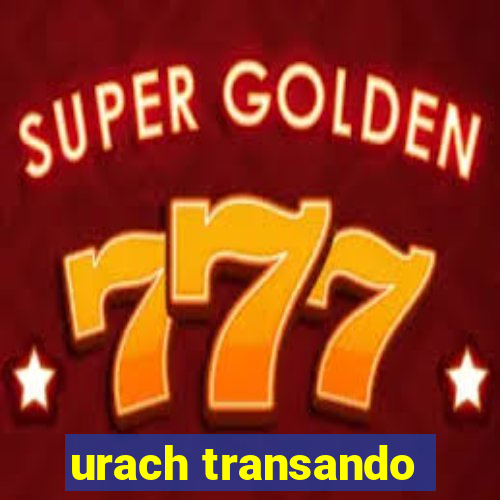 urach transando