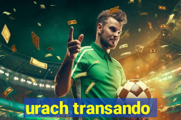urach transando