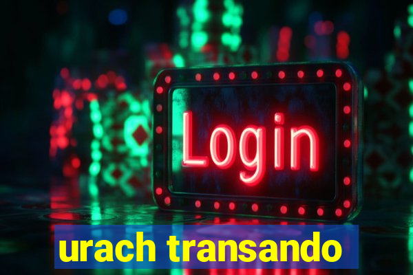 urach transando