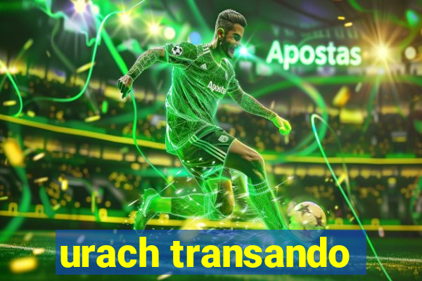 urach transando