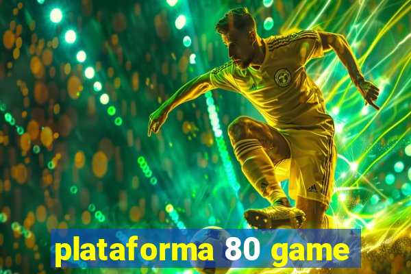 plataforma 80 game