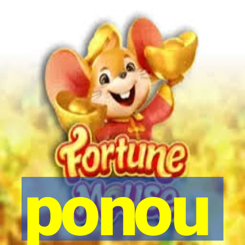 ponou