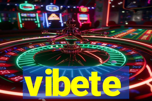 vibete