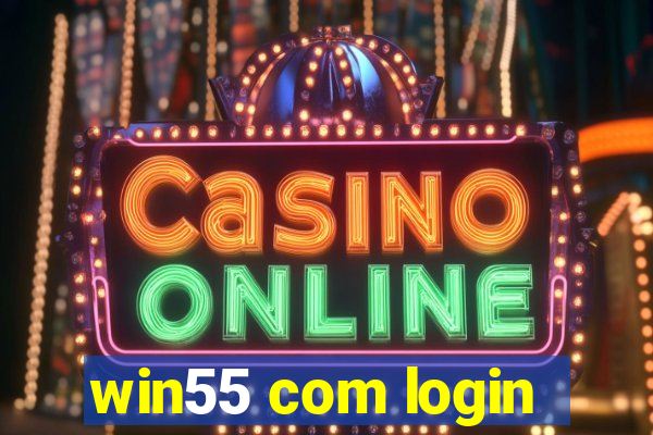 win55 com login