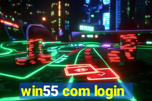 win55 com login