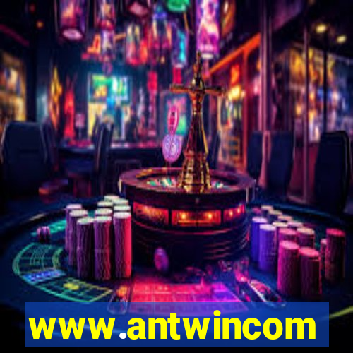 www.antwincom