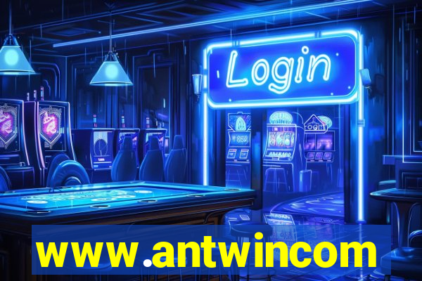 www.antwincom