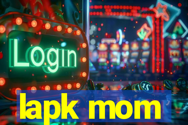 lapk mom