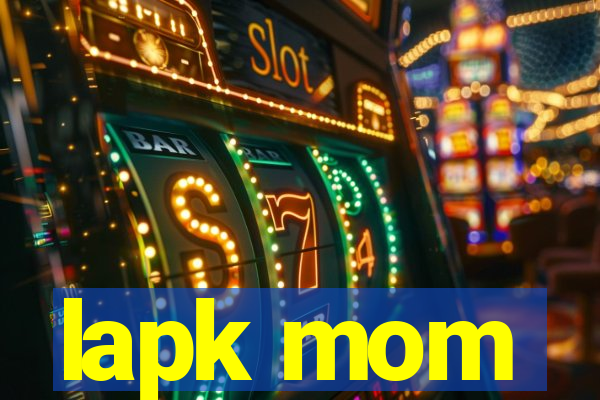 lapk mom