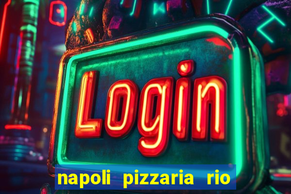 napoli pizzaria rio das pedras