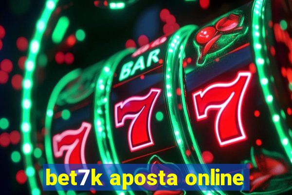 bet7k aposta online